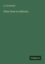 J. D. Borthwick: Three Years in California, Buch