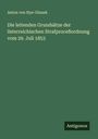 Anton von Hye-Glunek: Die leitenden Grundsätze der österreichischen Strafproceßordnung vom 29. Juli 1853, Buch