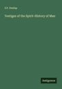 S. F. Dunlap: Vestiges of the Spirit-History of Man, Buch