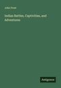John Frost: Indian Battles, Captivities, and Adventures, Buch