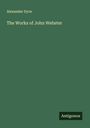 Alexander Dyce: The Works of John Webster, Buch