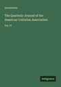 Anonymous: The Quarterly Journal of the American Unitarian Association, Buch