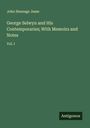 John Heneage Jesse: George Selwyn and His Contemporaries; With Memoirs and Notes, Buch
