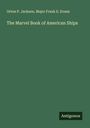Orton P. Jackson: The Marvel Book of American Ships, Buch