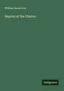 William Sands Cox: Reprint of the Charter, Buch