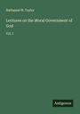 Nathaniel W. Taylor: Lectures on the Moral Government of God, Buch