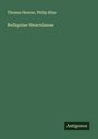 Thomas Hearne: Reliquiae Hearnianae, Buch