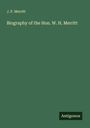 J. P. Merritt: Biography of the Hon. W. H. Merritt, Buch