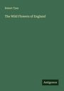 Robert Tyas: The Wild Flowers of England, Buch