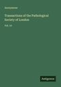 Anonymous: Transactions of the Pathological Society of London, Buch