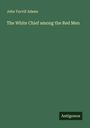 John Turvill Adams: The White Chief among the Red Men, Buch
