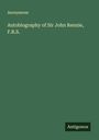 Anonymous: Autobiography of Sir John Rennie, F.R.S., Buch