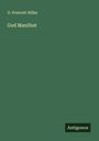 O. Prescott Hiller: God Manifest, Buch