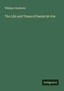 William Chadwick: The Life and Times of Daniel de Foe, Buch