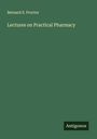 Bernard S. Proctor: Lectures on Practical Pharmacy, Buch