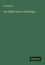 "Anonymous. The Child's Guide to Knowledge. Antigonos." Ein schlichter, grüner Hintergrund.