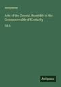 Anonymous: Acts of the General Assembly of the Commonwealth of Kentucky, Buch