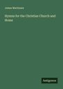 James Martineau: Hymns for the Christian Church and Home, Buch