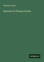 Thomas Corwin: Speeches of Thomas Corwin, Buch