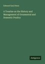 Edmund Saul Dixon: A Treatise on the History and Management of Ornamental and Domestic Poultry, Buch