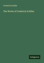 Frederick Schiller: The Works of Frederick Schiller, Buch