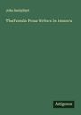 John Seely Hart: The Female Prose Writers in America, Buch