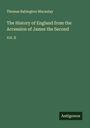 Thomas Babington Macaulay: The History of England from the Accession of James the Second, Buch