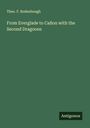 Theo. F. Rodenbough: From Everglade to Cañon with the Second Dragoons, Buch