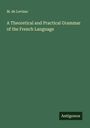 M. de Levizac: A Theoretical and Practical Grammar of the French Language, Buch