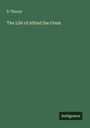 B. Thorpe: The Life of Alfred the Great, Buch