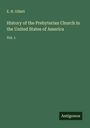 E. H. Gillett: History of the Prebyterian Church in the United States of America, Buch