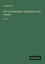 Joseph Kay: The Law Relating to Shipmasters and Seamen, Buch