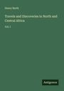 Henry Barth: Travels and Discoveries in North and Central Africa, Buch