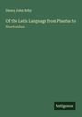 Henry John Roby: Of the Latin Language from Plautus to Suetonius, Buch
