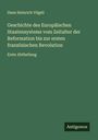 Hans Heinrich Vögeli: Geschichte des Europäischen Staatensystems vom Zeitalter der Reformation bis zur ersten französischen Revolution, Buch