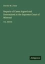 Horatio M. Jones: Reports of Cases Argued and Determined in the Supreme Court of Missouri, Buch
