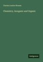 Charles Loudon Bloxam: Chemistry, Inorganic and Organic, Buch