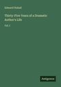 Edward Fitzball: Thirty-Five Years of a Dramatic Author's Life, Buch