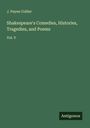 J. Payne Collier: Shakespeare's Comedies, Histories, Tragedies, and Poems, Buch