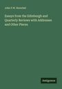 John F. W. Herschel: Essays from the Edinburgh and Quarterly Reviews with Addresses and Other Pieces, Buch