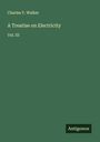 Charles V. Walker: A Treatise on Electricity, Buch