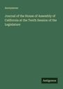 Anonymous: Journal of the House of Assembly of California at the Tenth Session of the Legislature, Buch