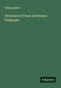 William Smith: Dictionary of Greek and Roman Geography, Buch