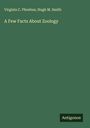 Virginia C. Phoebus: A Few Facts About Zoology, Buch