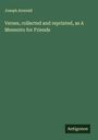 Joseph Arnould: Verses, collected and reprinted, as A Memento for Friends, Buch