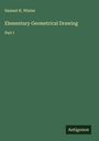 Samuel H. Winter: Elementary Geometrical Drawing, Buch