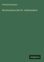 Gottfried Reichhart: Die Druckorte des XV. Jahrhunderts, Buch