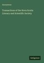 Anonymous: Transactions of the Nova Scotia Literary and Scientific Society, Buch