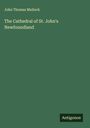 John Thomas Mullock: The Cathedral of St. John's Newfoundland, Buch
