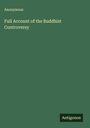 Anonymous: Full Account of the Buddhist Controversy, Buch